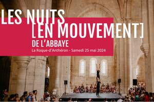 photo Les Nuits [en mouvement] de l’abbaye de Silvacane